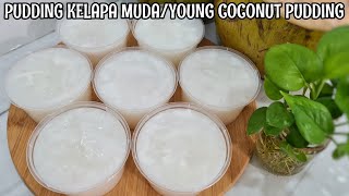 PUDING KELAPA MUDA/YOUNG COCONUT PUDDING