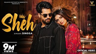 Sheh | Singga | Official Music Video | Punjabi Song 2026 | Latest Punjabi Song | Vaaho