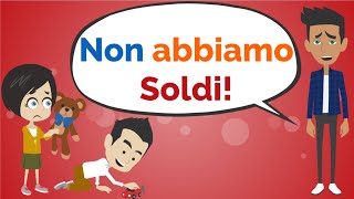 No abbiamo Soldi! Conversation in Italian (Dialogo Famiglia)