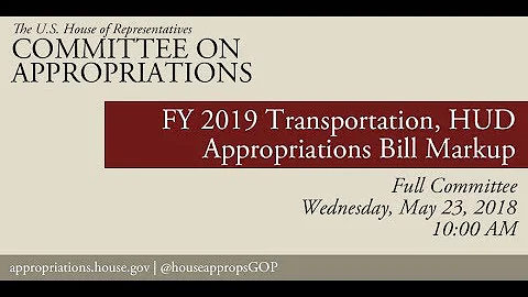 Markup- FY19 THUD Appropriations Bill/Report on Suballocation of Budget Allocations (EventID=108366)
