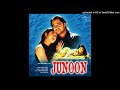 Prem Prem O Meri Dilruba - Junoon Mp3 Song