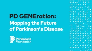Famous Join PD GENEration: Mapping the Future of Parkinson's Disease Wealth