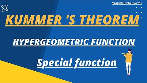 Kummer s theorem proof in Hindi||Special function||MSc Mathematics||Sgoyalmathematics