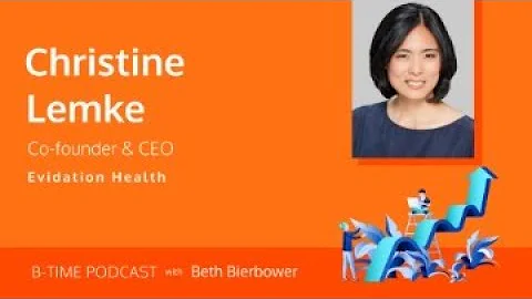 B-Time Episode 122: Measuring & Improving Health w/Evidation Health Co-founder  CE&O Christine Lemke