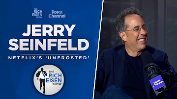 Jerry Seinfeld Talks Netflix’s ‘Unfrosted,’ ‘Curb,’ ‘Seinfeld’ & More w/ Rich Eisen | Full Interview