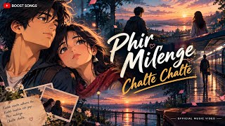 Download lagu PHIR MILENGE CHALTE CHALTE ❤️ |   | Hindi Romantic Song