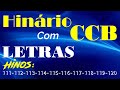 HINÁRIO COMPLETO COM LETRAS - HINOS CCB 10 HINOS EM SEQUENCIA do 111 ao 120