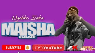 Ngobho Isaka Song MAISHA GANE Official Audio Music 2025 By Abelly Macompyuter Tz)