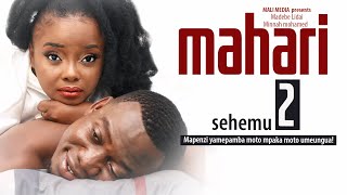 MAHARI Sehem ya Pili (2 )
