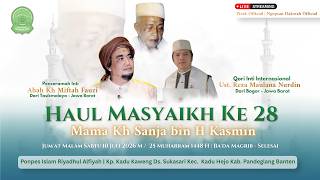 🔴 [LIVE] HAUL KE 28 MAMA KH SANJA BIN H KASMIN || KADU KAWENG PANDEGLANG || JUM'AT 10 JULI 2026