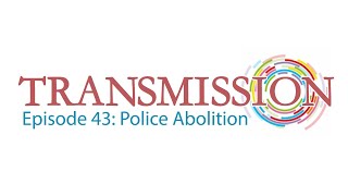 Episode 43: Police Abolition