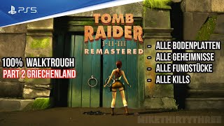 Tomb Raider 1 Remastered - PS4 Version | Der ECHTE 100% Walktrough Guide Part 2 Griechenland