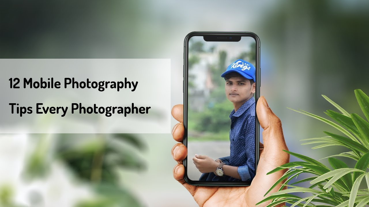 12 Mobile Photography Tips !