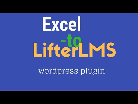 Excel spreadseheet to lifterLMS wordpress plugin