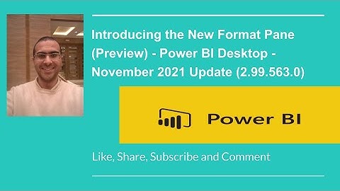 Power BI Update - November 2021- Introducing the New Format Pane