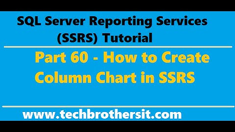 SSRS Tutorial 60 - How to Create Column Chart in SSRS
