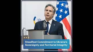 Steadfast Commitment to Ukraine’s Sovereignty and Territorial Integrity