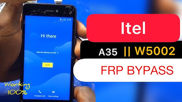 Itel A35 frp Bypass || Itel A35 W5002 Remove Google Account Verification
