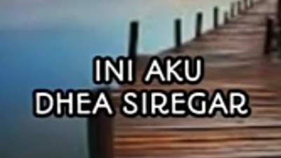 Dhea siregar - Ini Aku ( Lirik )