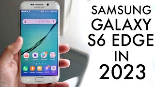 Samsung Galaxy S6 Edge In 2023! (Still Worth It?) (Review)