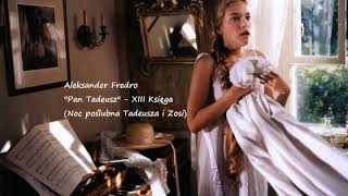 Aleksander Fredro - Pan Tadeusz: XIII Księga - Noc poślubna Tadeusza i Zosi - (audiobook)