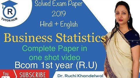 B. Com 1 st year Solved Exam Paper 2019 Business  Statistic (2018-19) By Dr. Ruchi Khandelwal.