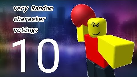 Very Random character voting : 10