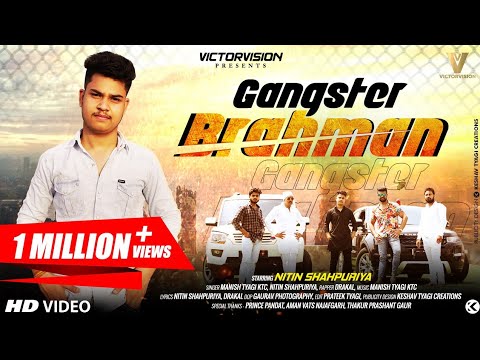 Gangster Brahman   Nitin Shahpuria   Prince Pandat Ncr  New Brahman Songs