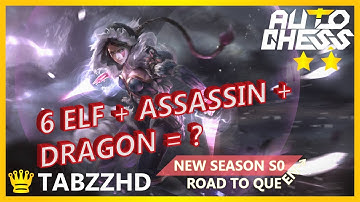 ELF ASSASSIN AUTO CHESS | WITH DRAGON COMBO, GREAT SYNERGY!