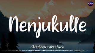Nenjukulle (Lyrics) - @shakthisreegopalan x @ARRahman| @VairamuthuOfficial | Kadal |@MusicxParadise