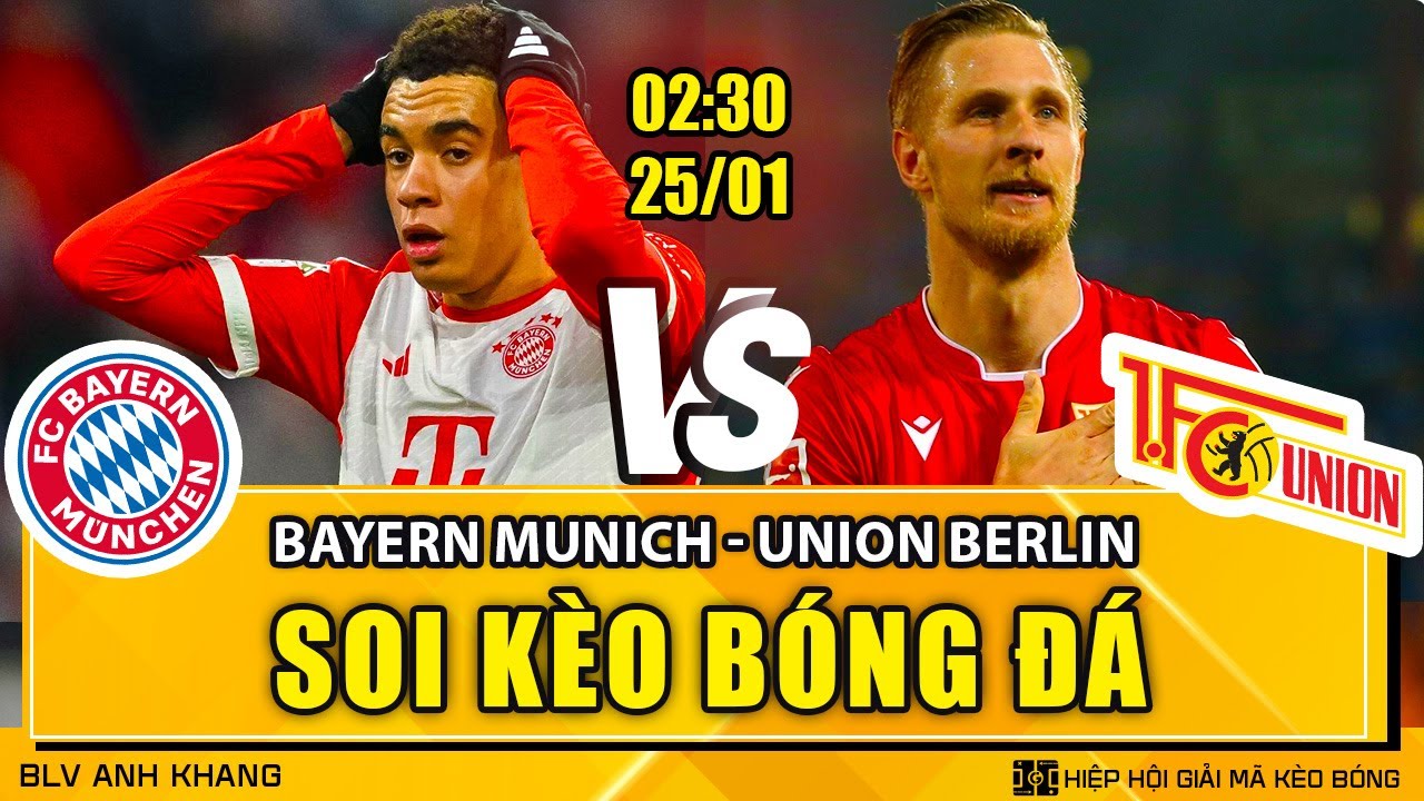 Soi kèo Bayern Munich vs Union Berlin 02h30 25/01/2024 | VĐQG Đức | BLV ...