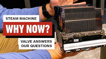 Valve Talks New Steam Machine and Why Now