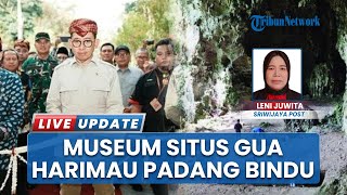 Resmi Dibuka Museum Terbesar di Pulau Sumatera, Situs Gua Harimau Padang Bindu Bisa untuk Umum