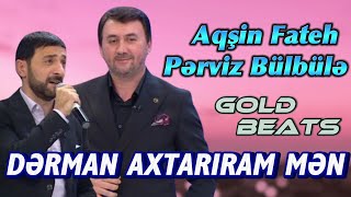 Aqsin Fateh & Perviz Bulbule - Axtariram men 2023 (Remix Gold Beats)