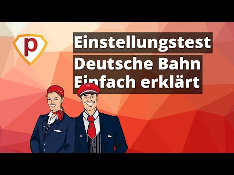Einstellungstest bei der Deutschen Bahn - Einfach erklärt