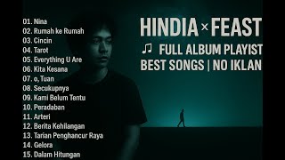Kumpulan Lagu Terbaik HINDIA x FEAST Full Album | Lagu Pop Terpopuler | Top Hits Spotify | No Ads 🎧