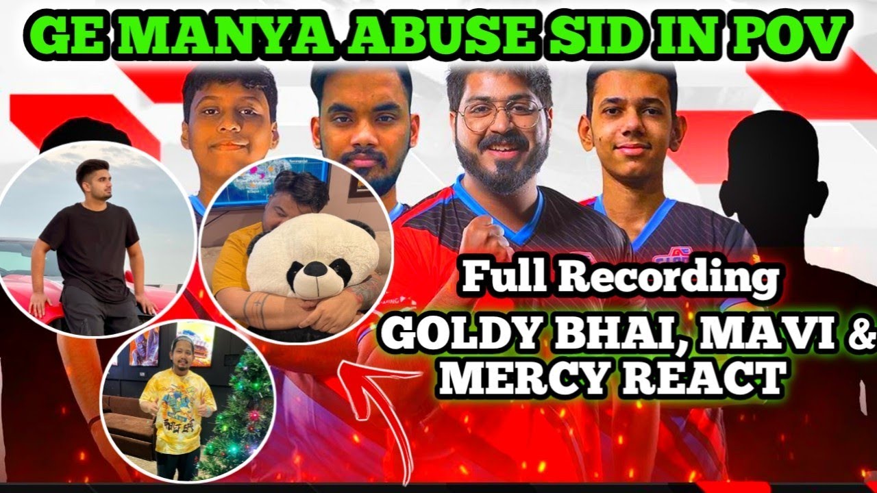 S8UL Sid Abused By GE Manya | GE Manya Vs Sid Controversy | Goldy Bhai React To GE Manya Abuse Sid |