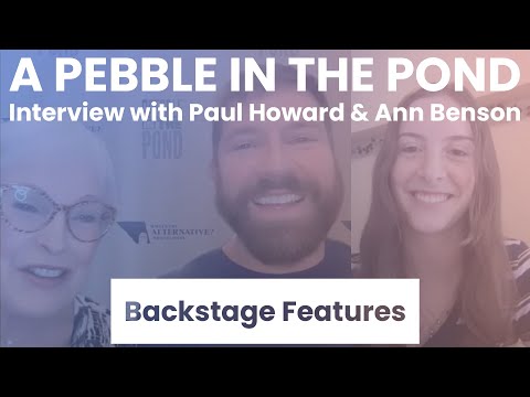 A Pebble in The Pond Interview with Paul Howard & Ann Benson | Backstage Features with Gracie Lowes