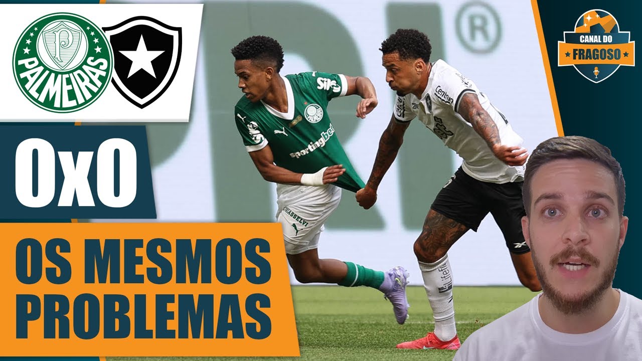 PERFORMANCE PREOCUPANTE? PALMEIRAS 0 X 0 BOTAFOGO PELO BRASILEIRÃO 2025 ...