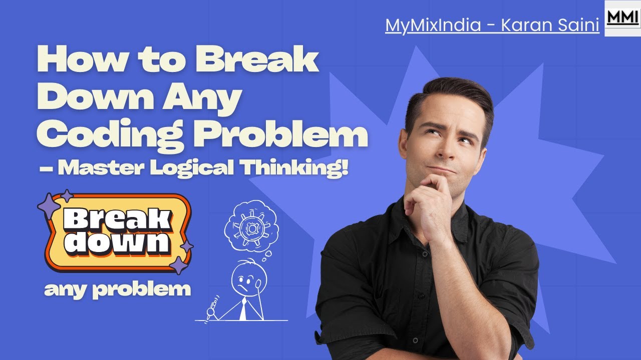 How to Break Down Any Coding Problem – Master Logical Thinking! in ...