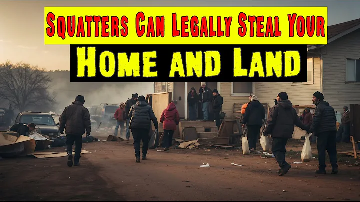 20 States Squatters Can Legally Claim Your Property