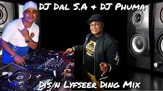 DJ Dal S.A & DJ Phuma - Dis n Lyfseer Ding [Lyf Vol Dorings] Sop Nat Pap Nat (Mashup Mix)