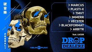 Drop Dealerz Live @ Neurobunker #22 / Marcus, Tmvt, Immerr, Vecster, Blackformat, Arb!Tr, Plasti-X