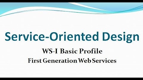 WS I Basic Profile   First Generation Web Service Specification