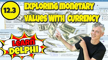 Learn Delphi Programming | Unit 12.3| Exploring Monetary Values with Currency in Delphi