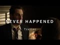 NEVER HAPPENED Trailer Festival 2015 