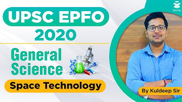 UPSC EPFO 2020 | General Science | Space Technology | MCQs | Lecture 1