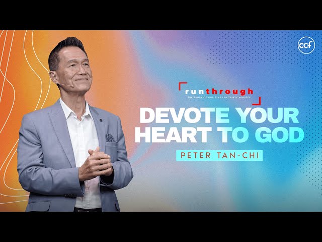 Devote Your Heart To God | Peter Tan-Chi | Run Through class=