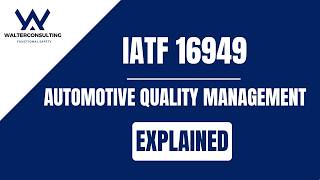 IATF 16949 Explained – Automotive Quality Management