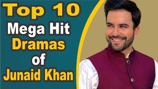 Top 10 Mega Hit Dramas of Junaid Khan || Pak Drama TV